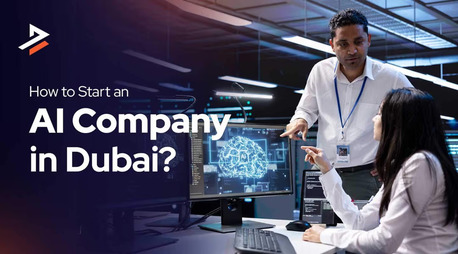 Dubai, Business, How To Start An AI Company In Dubai