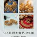 Which Trusted Gold Buyer In Delhi Offers Highest Value For Gold?