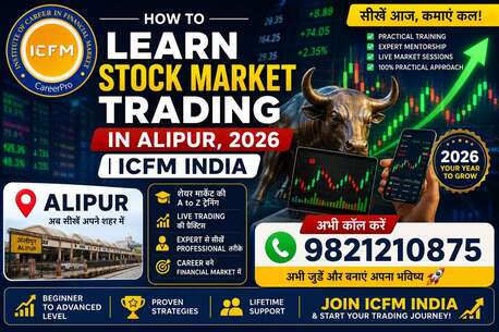 New Delhi, Business, Master The Financial Markets: How To Learn Stock Market Trading In Alipur, 2026 | ICFM Ind