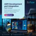 Achieve Seamless Integration With Expert AEM Services By EnFuse Solutions