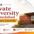 Best Private University In Ahmedabad For Career Growth