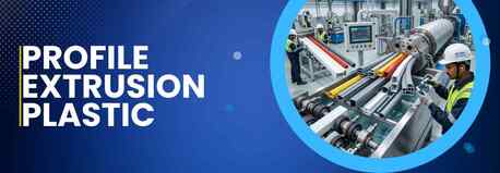 New Delhi, Materials, INR 999,  Profile Extrusion Plastic: A Complete Guide To Plastic Profile Extrusion