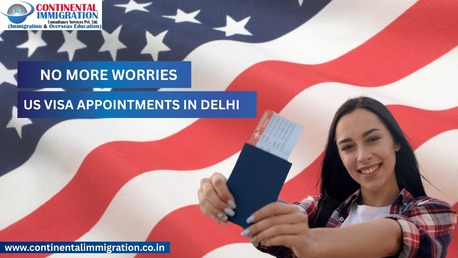 New Delhi, Travel, Schedule US Visa Appointment - Continental Immigration