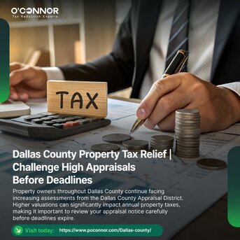 Houston, Real Estate, Dallas County Property Tax Relief | Challenge High Appraisals Before Deadlines