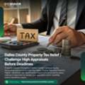 Dallas County Property Tax Relief | Challenge High Appraisals Before Deadlines