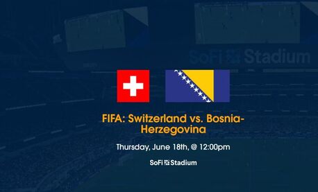 Los Angeles, Sports, Switzerland Vs. Bosnia-Herzegovina Tickets June 18th, 2026