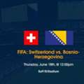 Switzerland Vs. Bosnia-Herzegovina Tickets June 18th, 2026