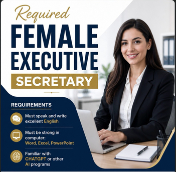 Manama, Jobs, Required FEMALE EXECUTIVE SECRETARY