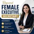 Required FEMALE EXECUTIVE SECRETARY