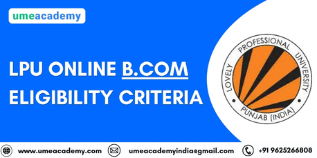 Punjab, Lessons Offered, LPU Online B.Com Eligibility Criteria