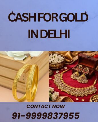 New Delhi, Items Wanted, Looking For Gold Buyer Who Offers Cash For Gold In Delhi?