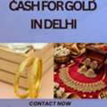 Looking For Gold Buyer Who Offers Cash For Gold In Delhi?