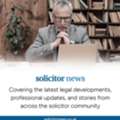 Solicitor News: Essential Updates For Legal Professionals