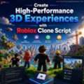 Create High-Performance 3D Experiences With Roblox Clone Script