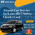 7 Safety Checks Used In Airport Car Service Jacksonville