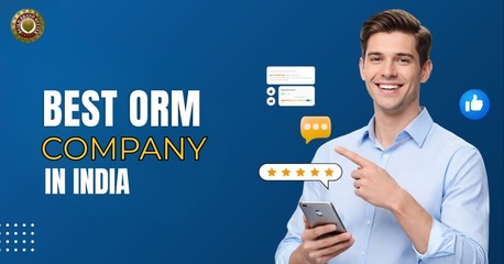 New Delhi, Marketing, Best ORM Company In India For Online Reputation Growth
