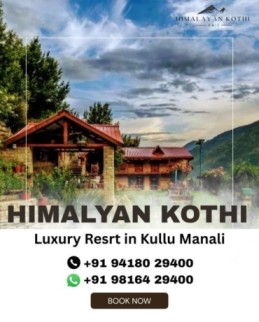Mumbai, Travel, Premium Hotel In Kullu Manali With Scenic Himalayan Views | Himalayan Kothi