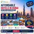 Affordable Hotels In Dubai: Best Hotel Deals, Discounts & Budget Stays