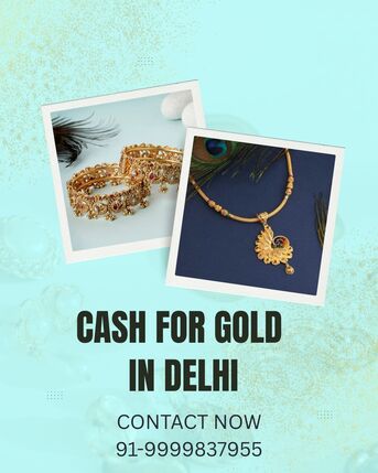 New Delhi, Items Wanted, Which Gold Buyer Offers Quick Cash For Gold In Delhi?