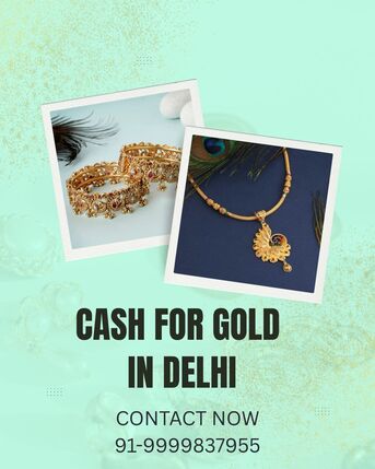 New Delhi, Items Wanted, Which Company Gives The Cash For Gold In Delhi?