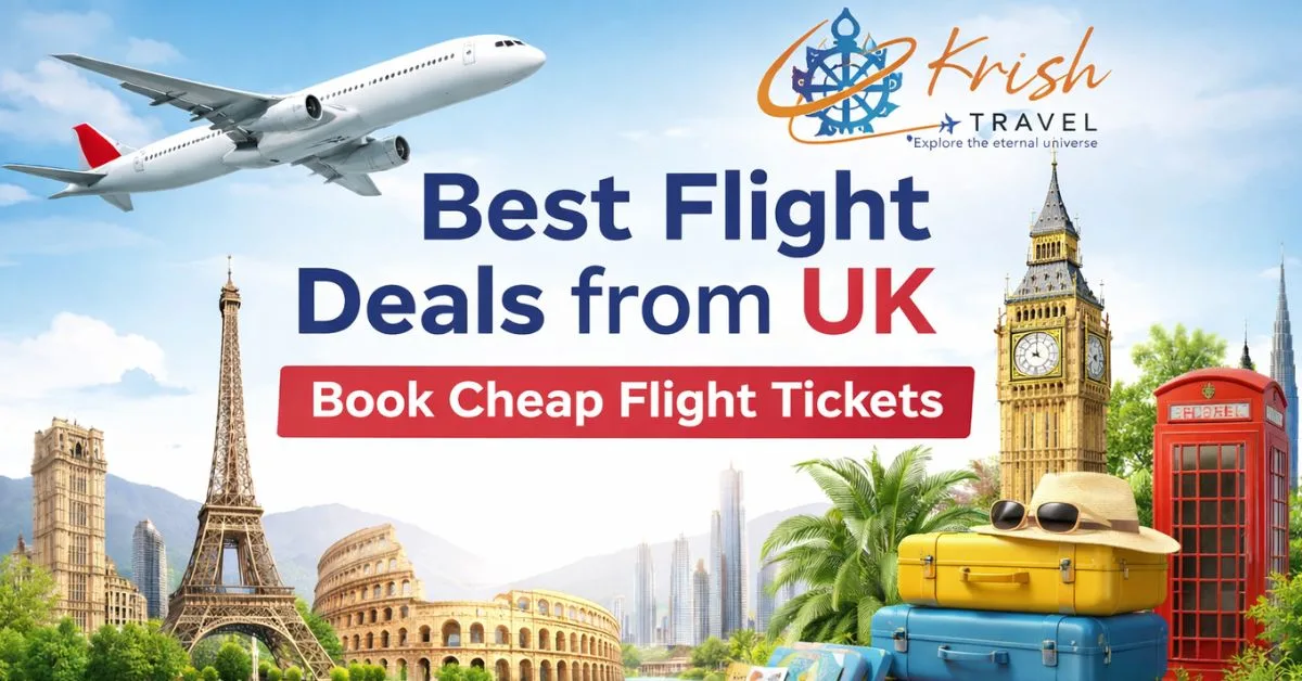 London, Travel, Best Flight Deals From UK For Affordable International Travel | Krish Travel