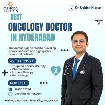 Hyderabad, Health, Best Oncology Doctor In Hyderabad | Dr Shikhar Kumar