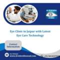 Eye Clinic In Jaipur With Latest Eye Care Technology