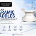 Industrial Ceramic Saddles In India For Efficient Tower Packing Systems