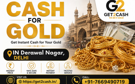 New Delhi, Items Wanted, Get2cash &ndash; Cash For Gold In Derawal Nagar Delhi | Trusted Gold Buyer In Derawal Nagar