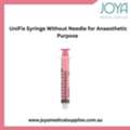 UniFix Syringe Without Needle For Anaesthetic Purpose - Joya Medical Supplies | Australia