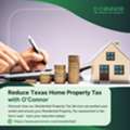 Reduce Texas Home Property Tax With O'Connor