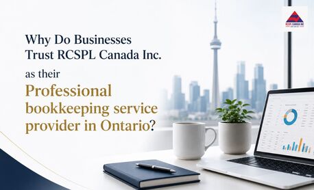 Brampton, Business, Why Trust RCSPL For Bookkeeping In Ontario?