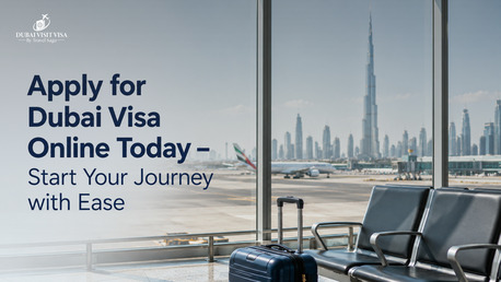 Mumbai, Travel, Apply For Dubai Visa Online Today &ndash; Start Your Journey With Ease