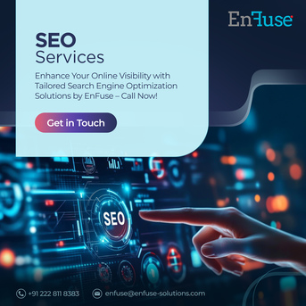 Mumbai, Marketing, Enhance Your Online Visibility With Tailored SEO Solutions By EnFuse &ndash; Call Now!