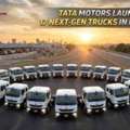 Tata Motors Launches 17 Next-Gen Trucks In India: What It Means For Fleet Owners In 2026