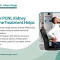 Expert PCNL Kidney Stone Treatment Specialist In Indore