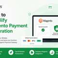 Want To Simplify Magento Payment Integration