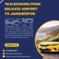 Affordable Taxi Booking From Kolkata Airport To Jamshedpur