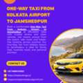 Best One-Way Taxi From Kolkata Airport To Jamshedpur