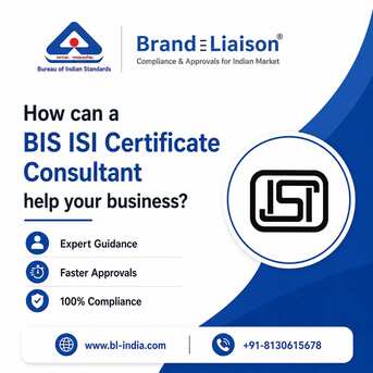 New Delhi, Legal, How Can A BIS ISI Certificate Consultant Help Your Business?