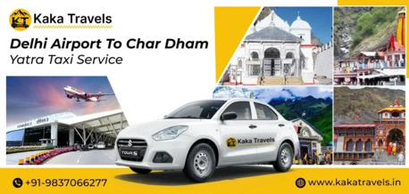 New Delhi, Travel, Delhi Airport To Char Dham Yatra Taxi Service