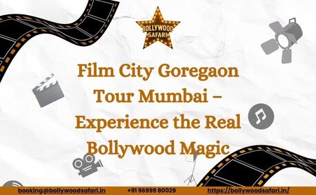 Mumbai, Travel, Film City Goregaon Tour Mumbai &ndash; Experience The Real Bollywood Magic