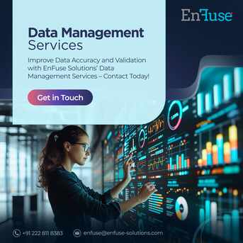 Mumbai, Marketing, Improve Data Accuracy And Validation With EnFuse Solutions&rsquo; Data Management Services