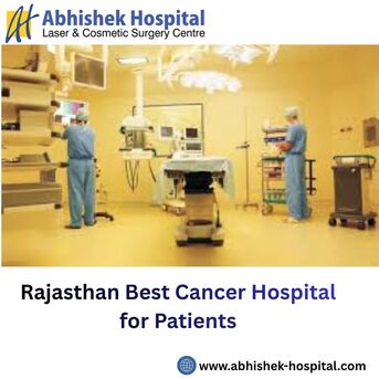 Jaipur, Health, Rajasthan Best Cancer Hospital For Patients