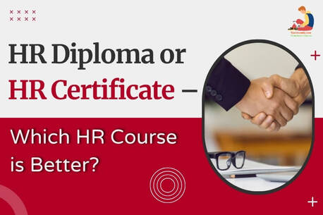New Delhi, Lessons Offered, HR Diploma Or HR Certificate &ndash; Which HR Course Is Better?