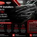 Protect Your Vehicle With The Best PPF Installers Near You