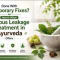 Done With Temporary Fixes? Here's What Venous Leakage Treatment In Ayurveda Offers