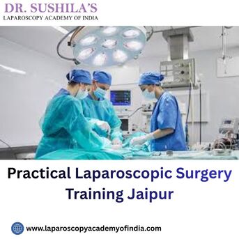 Jaipur, Health, Practical Laparoscopic Surgery Training Jaipur