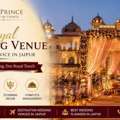 Royal Wedding Venue Booking Service In Jaipur | The Prince Group Of Events