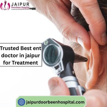 Jaipur, Health, Trusted Best Ent Doctor In Jaipur For Treatment